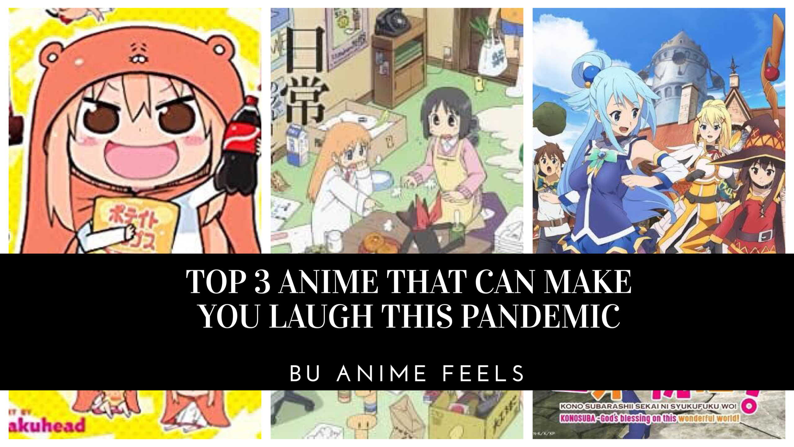 MY FAVORITE TOP 3 COMEDY ANIME THAT CAN MAKE YOU LAUGH THIS PANDEMIC BY  ANIME FEELS | Good Info Net